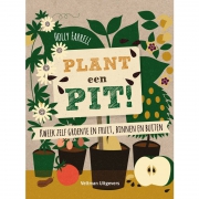 Uitgeverij Veltman Plant Een Pit Kweek Zelf Groente en Fruit, Binnen en Buiten