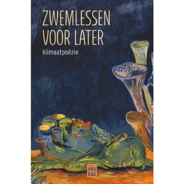 Uitgeverij Vrijdag Zwemlessen voor Later Klimaatpoëzie