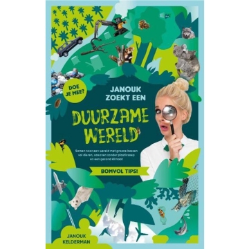 Uitgeverij Becht Janouk à la recherche d'un monde durable (9 ans et plus) Ensemble vers un monde avec des forêts verdoyantes pleines d'animaux, des océans sans déchets plastiques et un climat sain