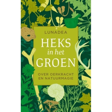 Uitgeverij VBK Media Heks in het Groen Over oerkracht en natuurmagie