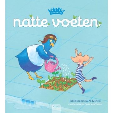Uitgeverij Clavis Klimaatjes - Natte Voeten (5j+) Leuk prentenboek met een warm verhaal voor lezers vanaf 5 jaar