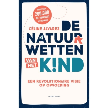 Uitgeverij Horizon Les lois de la nature de l'enfant Une vision révolutionnaire de l'éducation