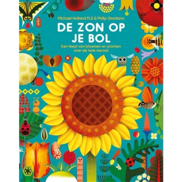 Uitgeverij Fontaine De Zon op je Bol (7 ans et plus) Une fête des fleurs et des plantes du monde entier