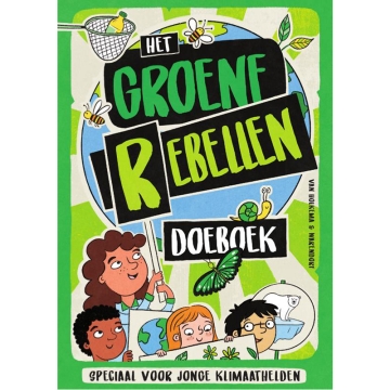 Uitgeverij Unieboek - Het Spectrum Le livre d'activités des rebelles verts (7 ans et plus) Spécial pour les jeunes héros du climat