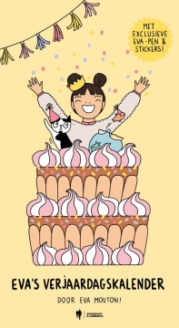 Uitgeverij Borgerhoff & Lamberigts Eva's Verjaardagskalender door Eva Mouton Verjaardagskalender met Eva- pen en stickers