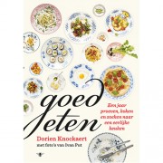 Uitgeverij Standaard Goed Eten Een jaar koken, proeven en zoeken naar een eerlijke keuken