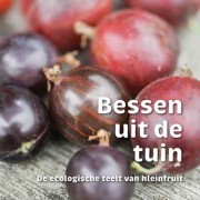 Uitgeverij Velt Bessen uit de Tuin De ecologische teelt van kleinfruit