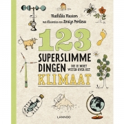 Lannoo 123 Superslimme Dingen Die Je Moet Weten Over Het Klimaat De ultieme weetjesencyclopedie over het milieu en het klimaat