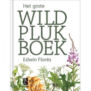 Uitgeverij Bertram + De Leeuw Het Grote Wildplukboek Standaardwerk voor fervente wildplukkers