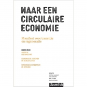 Uitgeverij Blauwdruk Naar een Circulaire Economie Manifest voor transitie en regeneratie