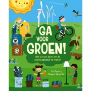 Uitgeverij WPG Kindermedia Ga voor Groen! (8j+) Wat kun jij doen om de wereld groener te maken?