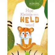 Uitgeverij Clavis Hoe Kleintje een Held Werd (5j+) Een grappig kinderboek over jezelf zijn en je eigen talenten ontdekken