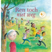 Uitgeverij Clavis Ren Toch Niet Weg (6j+) Een gevoelig en behulpzaam verhaal over pesten voor lezers vanaf 6 jaar