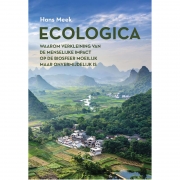 Uitgeverij Eburon Ecologica Waarom verkleining van de menselijke impact op de biosfeer moeilijk maar onvermijdelijk is