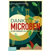 Uitgeverij Vonk Dankzij de Microben en hun betekenis voor plant, dier en mens