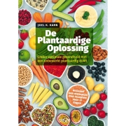 De Vrije Uitgevers De Plantaardige Oplossing Creëer optimale gezondheid met een onbewerkt plantaardig dieet