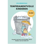 Uitgeverij Kosmos Temperamentvolle Kinderen Zo geef je het beste aan gevoelige, intense kinderen met een sterke wil