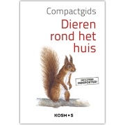 Uitgeverij Kosmos Compactgids - Dieren Rond Het Huis Leer bij over wat er allemaal rond je huis kruipt, vliegt en snuffelt
