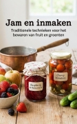 Uitgeverij B.V. Andries Jam en Inmaken Ambachtelijk kookboek over jam koken, inmaken, fermenteren en confijten